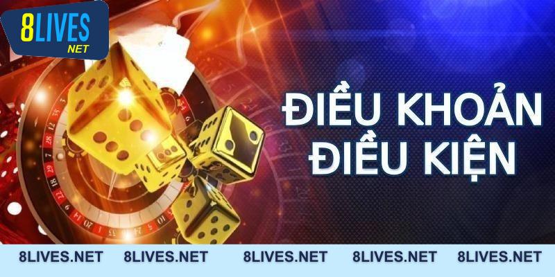 Những điều kiện cần biết trước khi tham gia 8Live